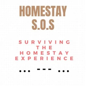 S.O.S. Surviving the Homestay Experience